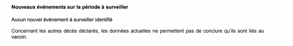Concernant les autres décès déclarés, les données actuelles ne permettent pas de conclure qu'ils sont liés au vaccin.